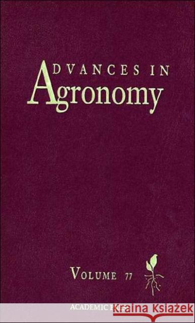 Advances in Agronomy: Volume 77 Sparks, Donald L. 9780120007950 Academic Press - książka