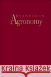 Advances in Agronomy: Volume 85 Sparks, Donald L. 9780120007837 Academic Press