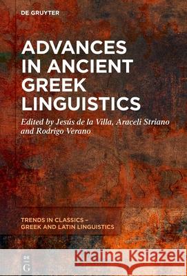 Advances in Ancient Greek Linguistics Jes?s d Araceli Striano Rodrigo Verano 9783111633619 de Gruyter - książka