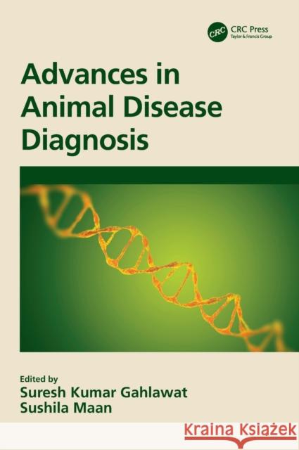 Advances in Animal Disease Diagnosis Suresh Kuma Sushila Maan 9780367530518 CRC Press - książka