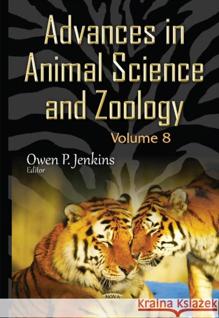 Advances in Animal Science & Zoology: Volume 8 Owen P Jenkins 9781634835527 Nova Science Publishers Inc - książka