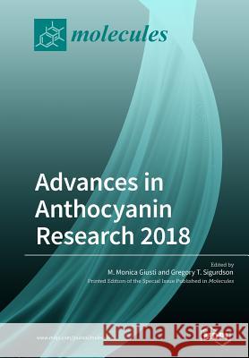 Advances in Anthocyanin Research 2018 M. Monica Giusti Gregory T. Sigurdson 9783038975236 Mdpi AG - książka