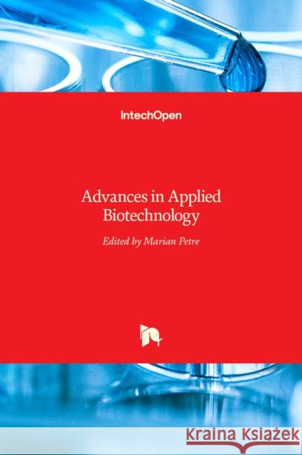 Advances in Applied Biotechnology Marian Petre 9789533078205 Intechopen - książka