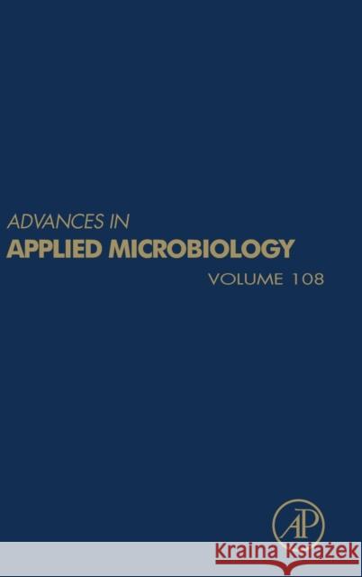 Advances in Applied Microbiology: Volume 108 Gadd, Geoffrey M. 9780128176207 Academic Press - książka