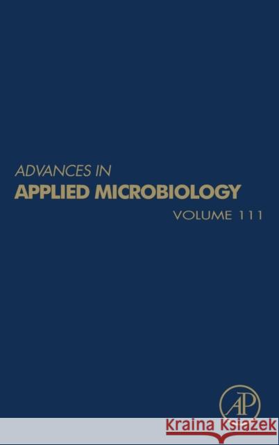 Advances in Applied Microbiology: Volume 111 Gadd, Geoffrey M. 9780128207055 Academic Press - książka