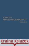 Advances in Applied Microbiology: Volume 45 Neidleman, Saul L. 9780120026456 Academic Press