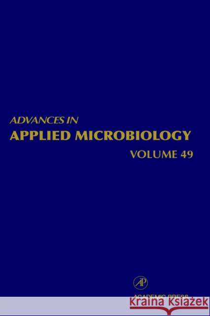 Advances in Applied Microbiology: Volume 49 Laskin, Allen I. 9780120026494 Academic Press - książka