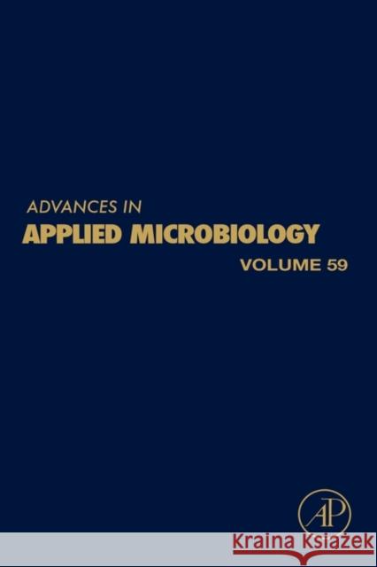 Advances in Applied Microbiology: Volume 59 Laskin, Allen I. 9780120026616 Academic Press - książka