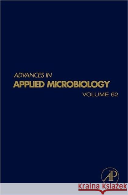 Advances in Applied Microbiology: Volume 62 Laskin, Allen I. 9780123736697 Academic Press - książka