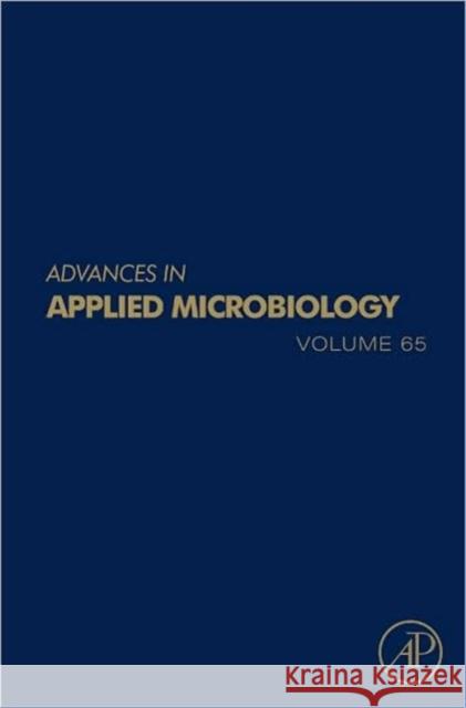 Advances in Applied Microbiology: Volume 65 Laskin, Allen I. 9780123744296 Academic Press - książka