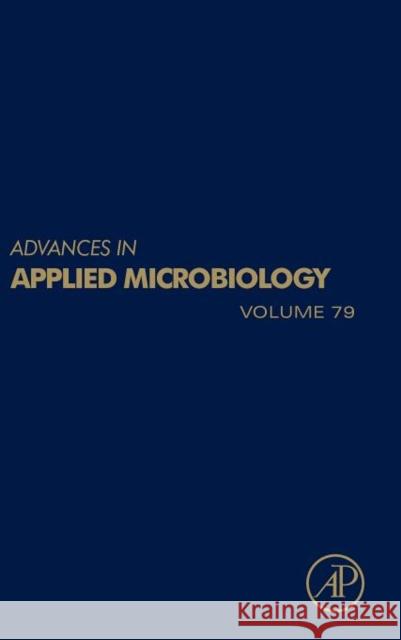 Advances in Applied Microbiology: Volume 79 Gadd, Geoffrey M. 9780123943187 ELSEVIER - książka