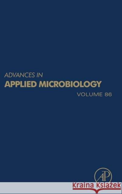 Advances in Applied Microbiology: Volume 86 Gadd, Geoffrey M. 9780128002629 Academic Press - książka