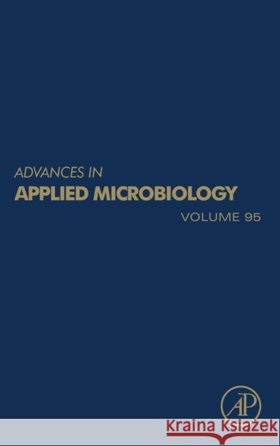 Advances in Applied Microbiology: Volume 95 Gadd, Geoffrey Michael 9780128048023 Academic Press - książka