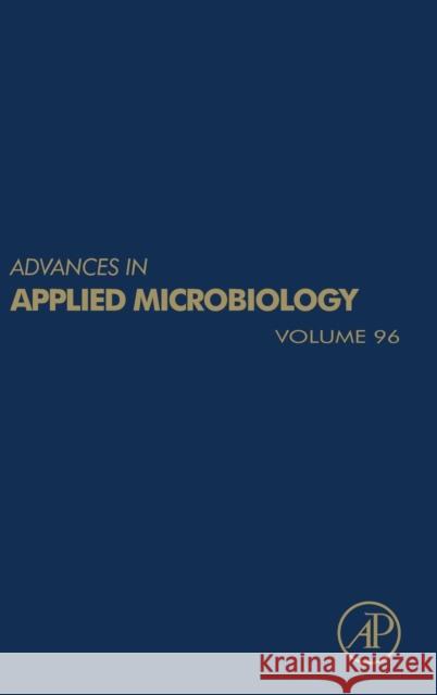 Advances in Applied Microbiology: Volume 96 Gadd, Geoffrey Michael 9780128048177 Academic Press - książka