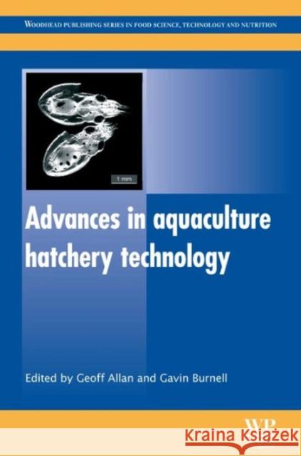 Advances in Aquaculture Hatchery Technology Geoff Allan Gavin Burnell 9780857091192 Woodhead Publishing - książka