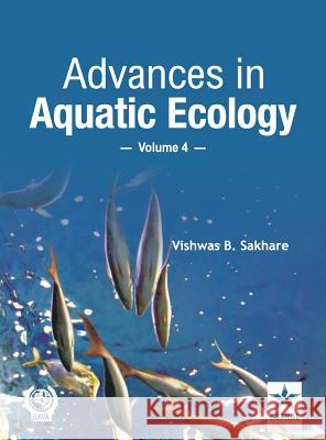 Advances in Aquatic Ecology Vol. 4 Vishwas B. Sakhare 9788170359340 Daya Pub. House - książka