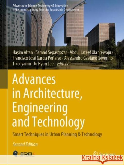 Advances in Architecture, Engineering and Technology: Smart Techniques in Urban Planning & Technology Haşim Altan Samad Sepasgozar Abdullateef Olanrewaju 9783031112317 Springer - książka