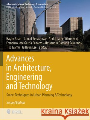 Advances in Architecture, Engineering and Technology: Smart Techniques in Urban Planning & Technology Haşim Altan Samad Sepasgozar Abdullateef Olanrewaju 9783031112348 Springer - książka