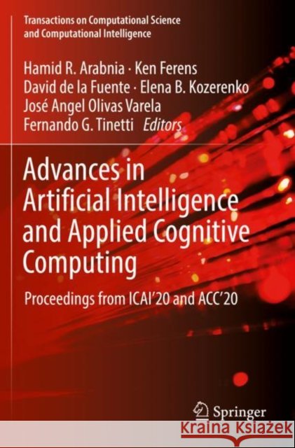 Advances in Artificial Intelligence and Applied Cognitive Computing: Proceedings from Icai'20 and Acc'20 Arabnia, Hamid R. 9783030702984 Springer Nature Switzerland AG - książka