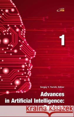 Advances in Artificial Intelligence: Reviews Sergey Yurish 9788409090167 Ifsa Publishing - książka
