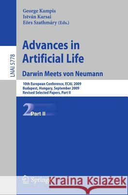 Advances in Artificial Life: 10th European Conference, ECAL 2009, Budapest, Hungary, September 13-16, 2009, Revised Selected Papers György Kampis, István Karsai, Eörs Szathmáry 9783642213137 Springer-Verlag Berlin and Heidelberg GmbH &  - książka