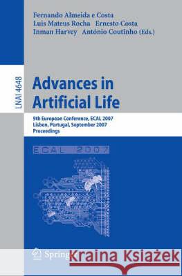 Advances in Artificial Life: 9th European Conference, ECAL 2007, Lisbon, Portugal, September 10-14, 2007, Proceedings Almeida E. Costa, Fernando 9783540749127 SPRINGER-VERLAG BERLIN AND HEIDELBERG GMBH & - książka