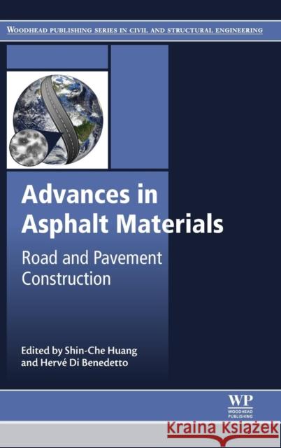 Advances in Asphalt Materials: Road and Pavement Construction Huang, Shin-Che Di Benedetto, HervÃ©  9780081002698 Elsevier Science - książka