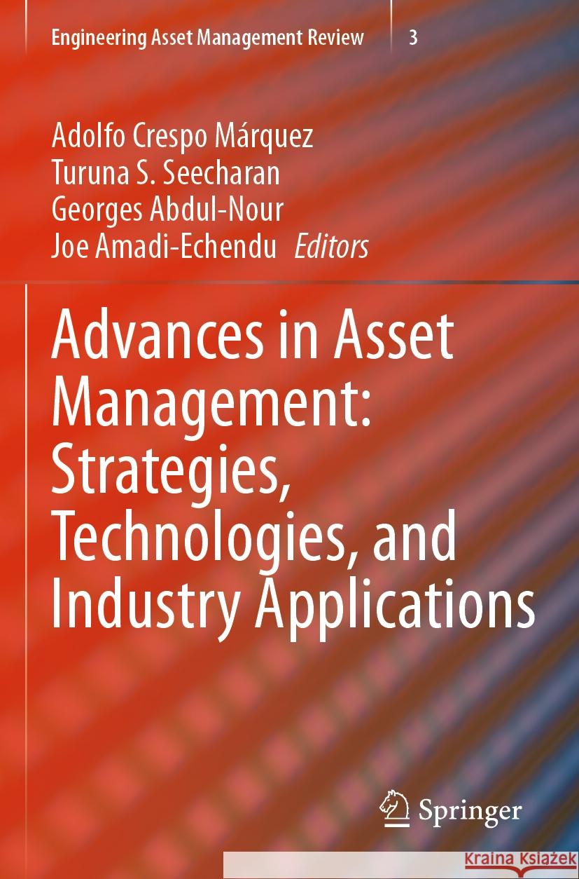 Advances in Asset Management: Strategies, Technologies, and Industry Applications Adolfo Crespo Márquez, Turuna S. Seecharan, Georges Abdul-Nour 9783031523939 Springer International Publishing AG - książka