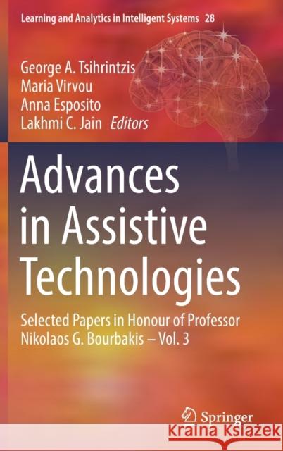Advances in Assistive Technologies: Selected Papers in Honour of Professor Nikolaos G. Bourbakis - Vol. 3 Tsihrintzis, George A. 9783030871314 Springer International Publishing - książka