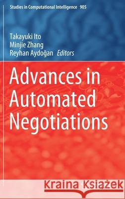 Advances in Automated Negotiations Takayuki Ito Minjie Zhang Reyhan Aydoğan 9789811558689 Springer - książka