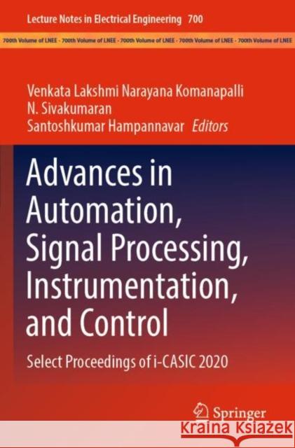 Advances in Automation, Signal Processing, Instrumentation, and Control: Select Proceedings of i-CASIC 2020 Venkata Lakshmi Narayana Komanapalli, N. Sivakumaran, Santoshkumar Hampannavar 9789811582233 Springer Verlag, Singapore - książka