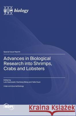 Advances in Biological Research into Shrimps, Crabs and Lobsters Lutz Auerswald Xianliang Meng Yafei Duan 9783725852253 Mdpi AG - książka