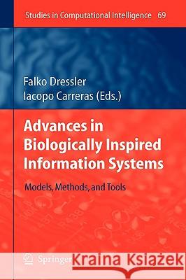 Advances in Biologically Inspired Information Systems: Models, Methods, and Tools Dressler, Falko 9783540726920 Springer - książka