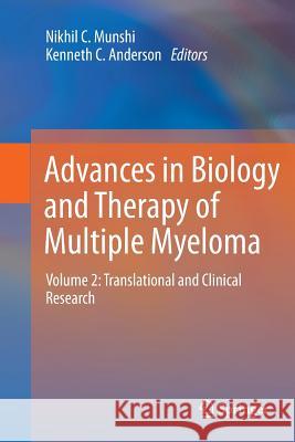 Advances in Biology and Therapy of Multiple Myeloma: Volume 2: Translational and Clinical Research Munshi, Nikhil C. 9781489989147 Springer - książka