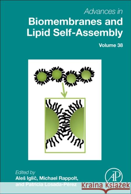 Advances in Biomembranes and Lipid Self-Assembly  9780323992466 Elsevier Science & Technology - książka