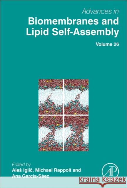 Advances in Biomembranes and Lipid Self-Assembly: Volume 26 Iglic, Ales 9780128120798 Academic Press - książka