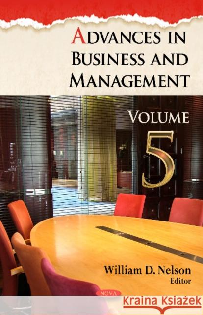 Advances in Business & Management: Volume 5 William D Nelson 9781621005100 Nova Science Publishers Inc - książka