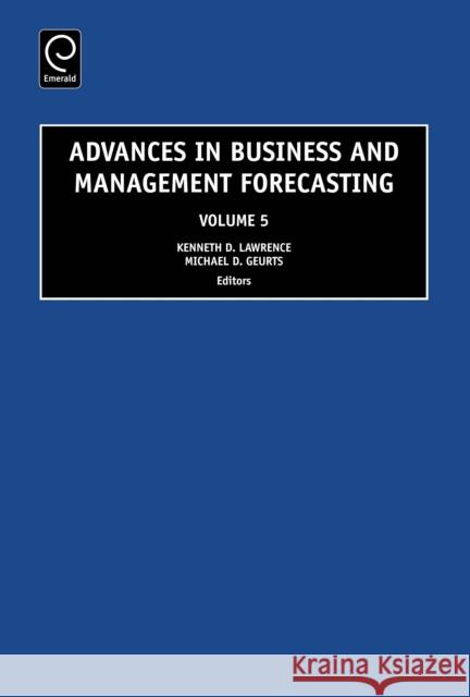 Advances in Business and Management Forecasting K D Lawrence 9780762314782  - książka