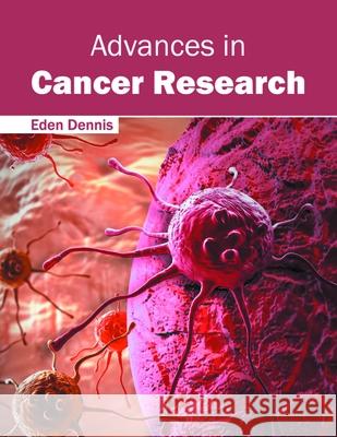 Advances in Cancer Research Eden Dennis 9781632414229 Hayle Medical - książka