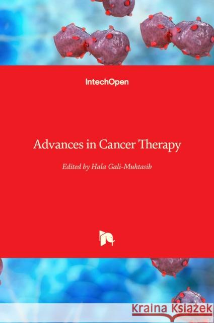 Advances in Cancer Therapy Hala Gali-Muhtasib 9789533077031 Intechopen - książka