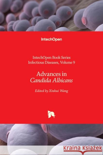 Advances in Candida albicans Xinhui Wang 9781839691812 IntechOpen - książka