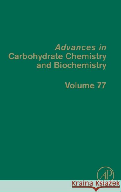 Advances in Carbohydrate Chemistry and Biochemistry: Volume 77 Baker, David C. 9780128209936 Elsevier Science Publishing Co Inc - książka