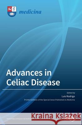 Advances in Celiac Disease Luis Rodrigo 9783039433841 Mdpi AG - książka