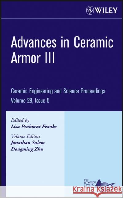 Advances in Ceramic Armor III, Volume 28, Issue 5 Franks, Lisa Prokurat 9780470196366 John Wiley & Sons - książka