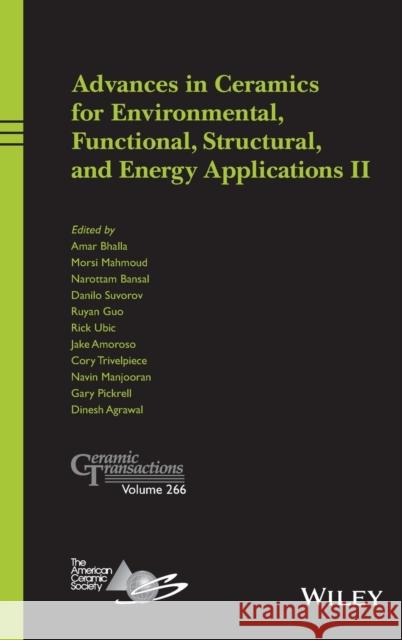 Advances in Ceramics for Environmental, Functional, Structural, and Energy Applications II Bhalla, Amar S. 9781119631484 Wiley - książka