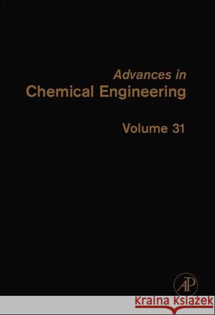 Advances in Chemical Engineering: Volume 31 Marin, Guy B. 9780120085316 Academic Press - książka