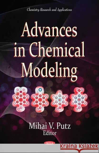 Advances in Chemical Modeling Mihai V Putz 9781612090283 Nova Science Publishers Inc - książka