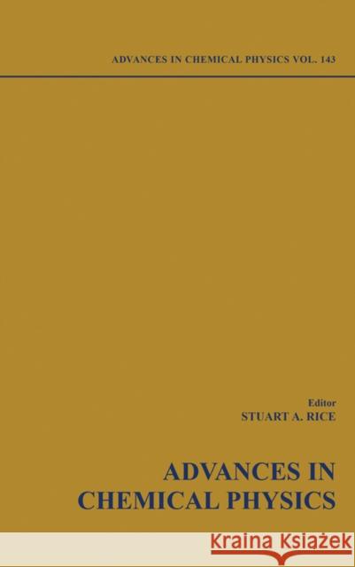 Advances in Chemical Physics, Volume 142 Rice, Stuart A. 9780470464991 John Wiley & Sons - książka