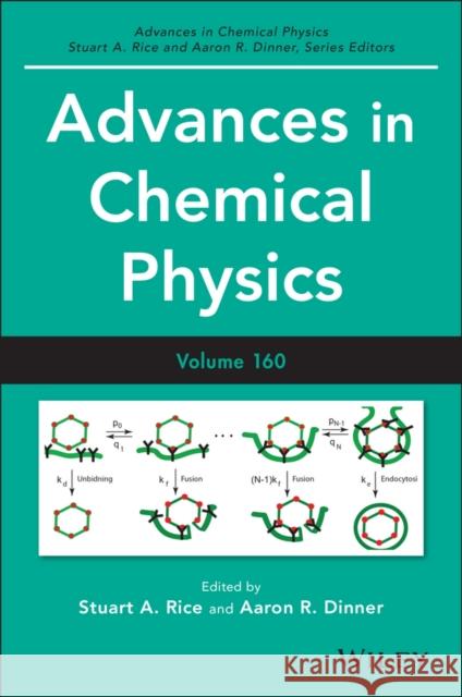 Advances in Chemical Physics, Volume 160 Stuart A. Rice Aaron R. Dinner 9781119165149 Wiley - książka