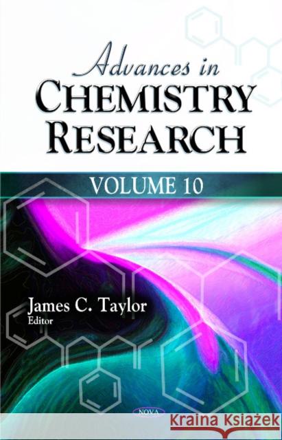 Advances in Chemistry Research: Volume 10 James C. Taylor 9781613240182 Nova Science Publishers Inc - książka